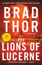 The Lions of Lucerne - Brad Thor Cover Art