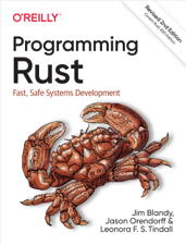 Programming Rust - Jim Blandy, Jason Orendorff &amp; Leonora F .S. Tindall Cover Art