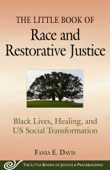 The Little Book of Race and Restorative Justice - Fania E. Davis