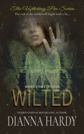 Wilted (A Witching Pen Series Prequel) - Dianna Hardy