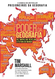 O Poder da Geografia - Tim Marshall