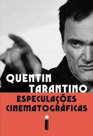 Especulações cinematográficas - Quentin Tarantino