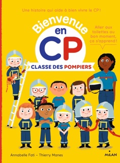 Classe des Pompiers by Annabelle Fati, Thierry Manes & Catherine Gueguen