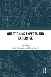 Questioning Experts and Expertise - Maria Baghramian & Carlo Martini