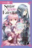 Sugar Apple Fairy Tale, Chapter 16 (manga serial) - YozoranoUdon, Miri Mikawa, a-ki, Nicole Wilder & Chiho Christie