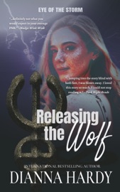 Releasing the Wolf - Dianna Hardy