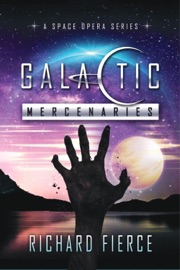 Galactic Mercenaries Omnibus - Richard Fierce