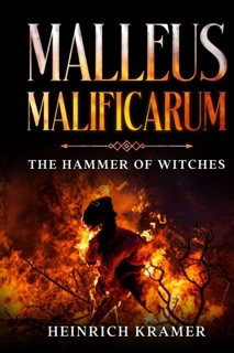 Malleus Maleficarum by Heinrich Kramer, James Sprenger & Montague Summers