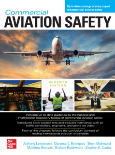 Commercial Aviation Safety, Seventh Edition by Anthony Lawrenson, Clarence C. Rodrigues, Shem Malmquist, Matthew Greaves, Graham Braithwaite & Stephen K. Cusick