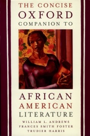 The Concise Oxford Companion to African American Literature - William L. Andrews, Frances Smith Foster & Trudier Harris