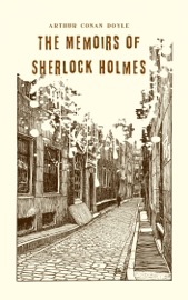 THE MEMOIRS OF SHERLOCK HOLMES - Sir Arthur Conan Doyle