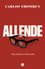 Allende. Una novela en cinco actos - Carlos Tromben