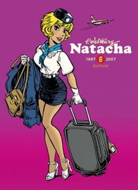 Natacha - L'intégrale - Tome 6 - 1997-2007 - Guy D'Artet, Michel Dusart, Peyo & Wasterlain