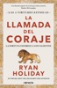 Book La llamada del coraje (Las 4 virtudes estoicas 1)