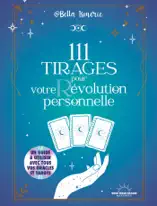 111 tirages pour votre r/évolution personnelle - Un voyage intérieur au centre de votre évolution gr