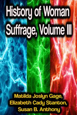 History of Woman Suffrage, Volume III