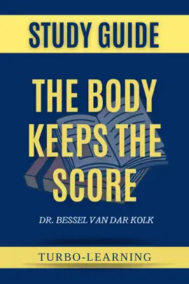 The Body Keeps the Score: Brain, Mind, and Body in the Healing of Trauma