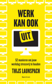 Werk kan ook uit - Thijs Launspach