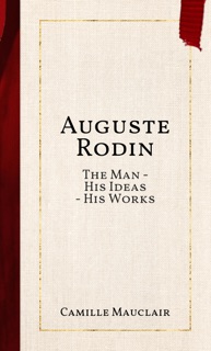 Auguste Rodin by Camille Mauclair