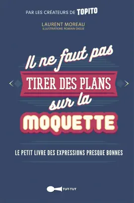 Read: Book Il ne faut pas tirer des plans sur la moquette