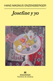 Josefine y yo - Richard Gross & Hans Magnus Enzensberger