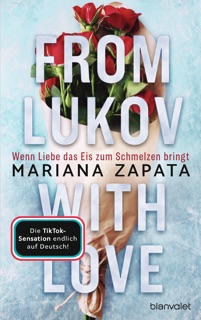 From Lukov with Love - Wenn Liebe das Eis zum Schmelzen bringt by Mariana Zapata