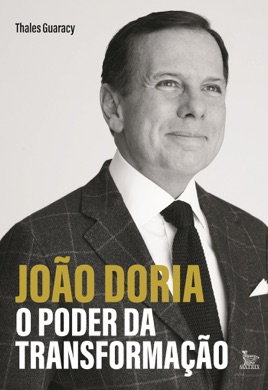 Capa do livro João Doria - o poder da transformação de Thales Guaracy
