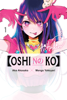 [Oshi No Ko], Vol. 1 - Aka Akasaka, Mengo Yokoyari, Taylor Engel & Abigail Blackman