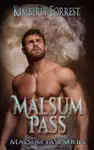 Malsum Pass by Kimberly Forrest Book Summary, Reviews and Downlod