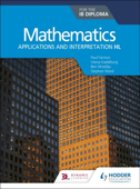 Mathematics for the IB Diploma: Applications and interpretation HL - Paul Fannon, Stephen Ward, Vesna Kadelburg, Ben Woolley & Huw Jones