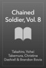 Book Chained Soldier, Vol. 8