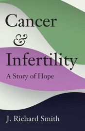 Cancer and Infertility - Richard Smith