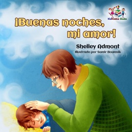 ¡Buenas noches, mi amor! - Shelley Admont & KidKiddos Books