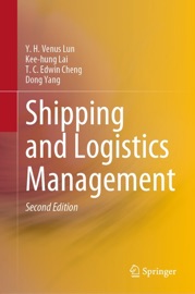 Shipping and Logistics Management - Y. H. Venus Lun, Kee-hung Lai, T. C. Edwin Cheng & Dong Yang