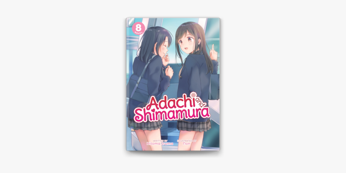 Adachi and Shimamura (Light Novel) Vol. 8 on Apple Books
