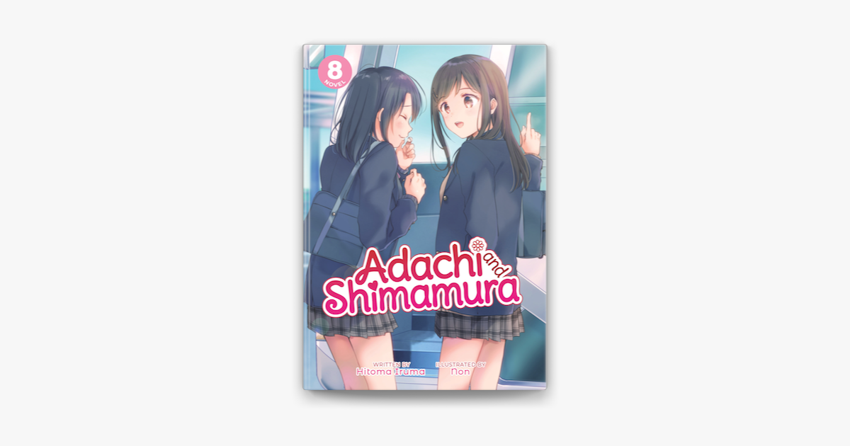 Adachi and Shimamura (Light Novel) Vol. 4 by Hitoma Iruma