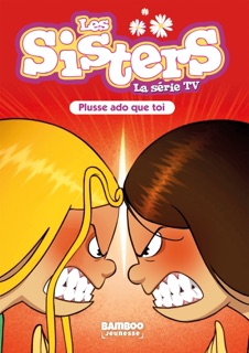 Les Sisters - La Série TV - Poche - tome 55 by Christophe Cazenove & William