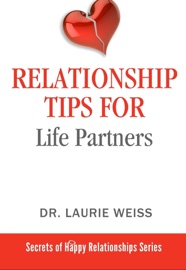 Relationship Tips for Life Partners - Laurie Weiss