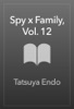 Book Spy x Family, Vol. 12