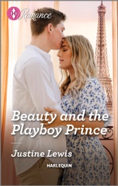 Beauty and the Playboy Prince - Justine Lewis