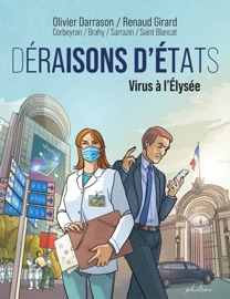 Déraisons d'Etats - Virus à l'Elysée - Olivier Darrason, Renaud Girard & Éric Corbeyran
