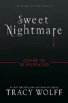 Sweet Nightmare by Tracy Wolff Book Summary, Reviews and Downlod