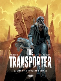 The Transporter - Volume 2 - City of a Thousand Spires - Armand & Roulot Tristan