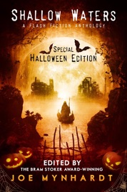 Shallow Waters - William Meikle, Richard Thomas, Tom, Deady, Jay Bechtol, Karen Bayly, Joseph VanBuren, Francesca Maria, Roxie Voorhees & Sheldon Woodbury