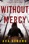 Without Mercy (A Dakota Steele FBI Suspense Thriller—Book 1)
