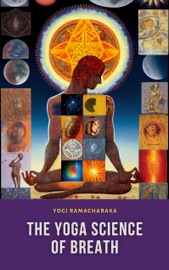 The Yoga Science of Breath - Yogi Ramacharaka