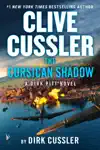 Clive Cussler The Corsican Shadow by Dirk Cussler Book Summary, Reviews and Downlod