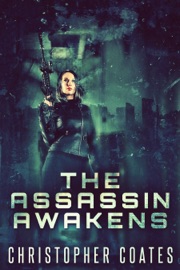 The Assassin Awakens - Christopher Coates