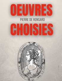 Oeuvres choisies - Pierre de Ronsard