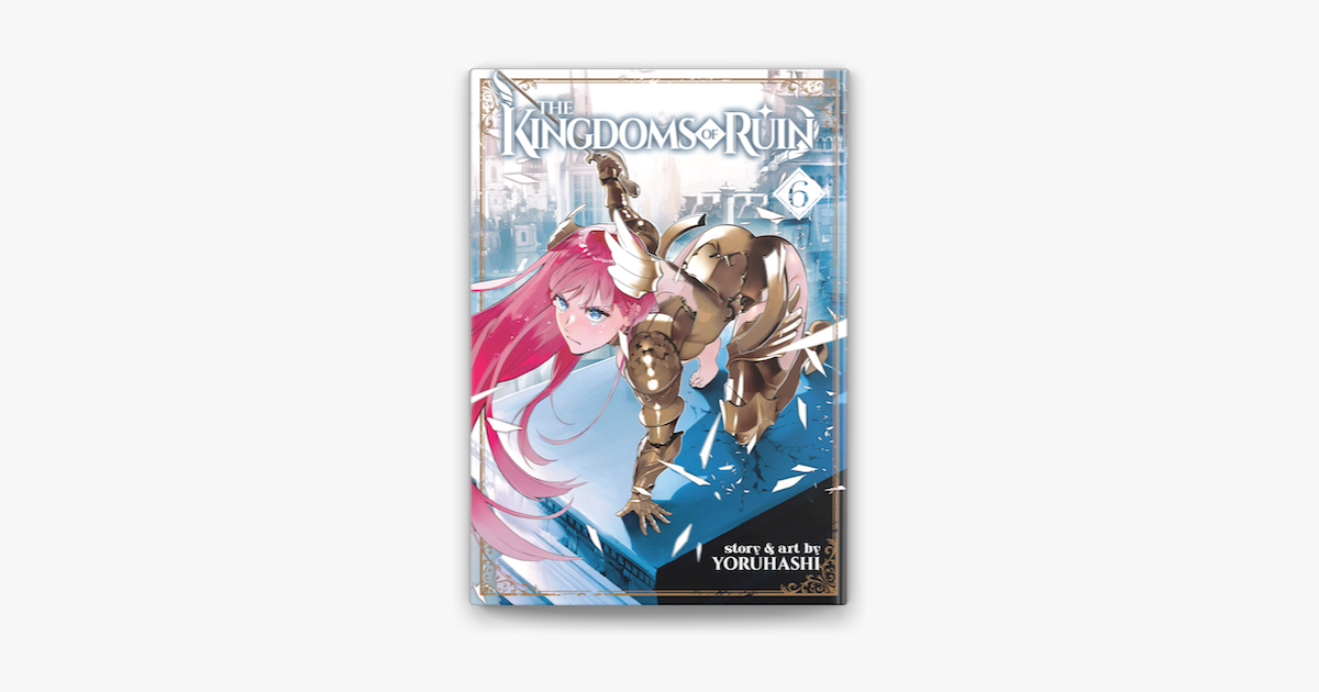 Seven Seas Entertainment - THE KINGDOMS OF RUIN Vol. 6 A thrilling fantasy  revenge manga series that pits the powers of magic against the might of  science fiction technology—with an anime coming
